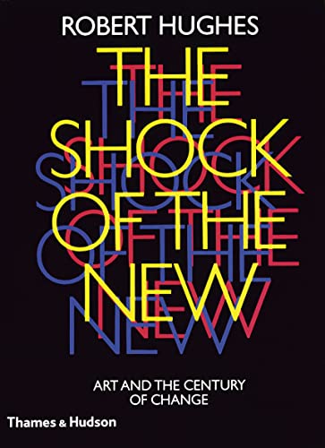 Shock of the New: Art and the century of change von Thames & Hudson